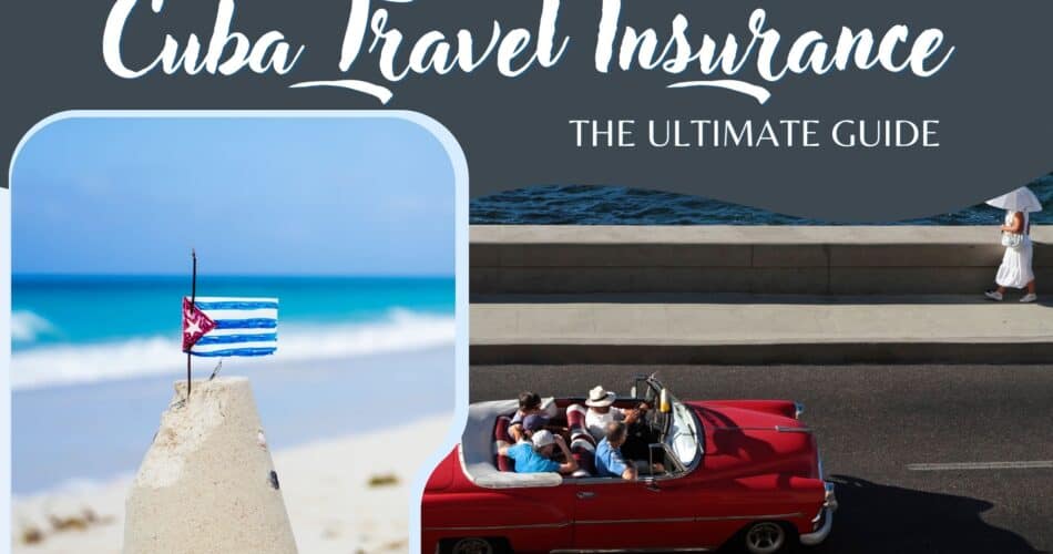 Guide to Getting Cuba Travel Insurance