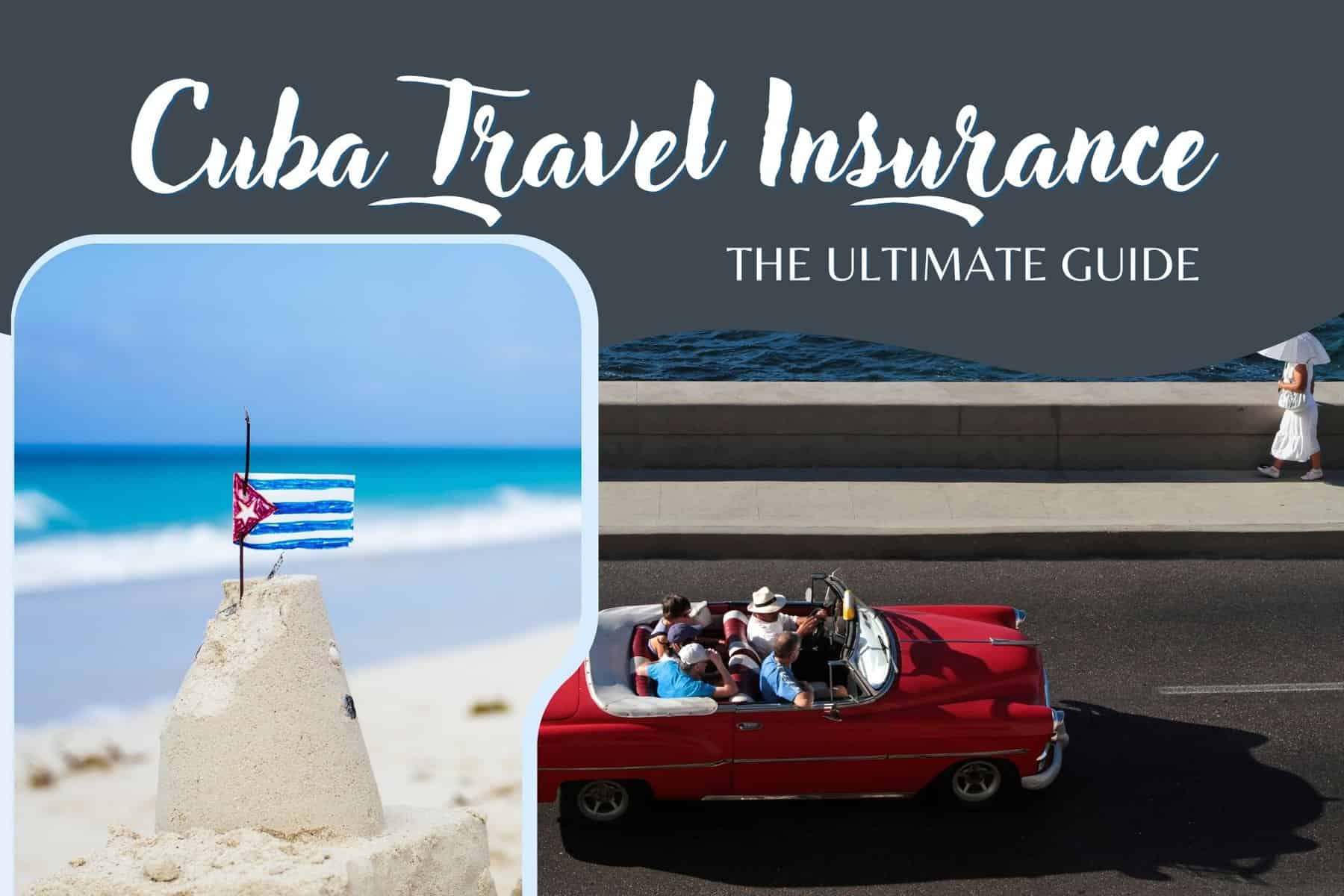 Cuba Travel Insurance The 5 Ways to Get It in 2023